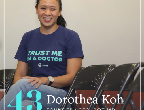 ACV 43: Lessons Learned From Juggernaut Companies And Small Startups (Dorothea Koh, Founder/CEO of Bot MD, Part 2)